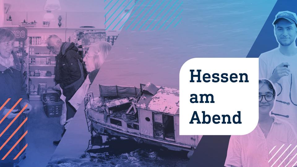 Hessen am Abend: Eine teure Bootstour und vollgelaufene Keller