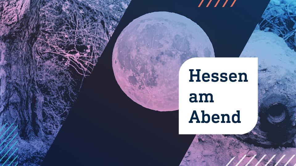 Hessen am Abend: Von Weltkriegsbomben, Weltpremieren und Weltbeschattungen