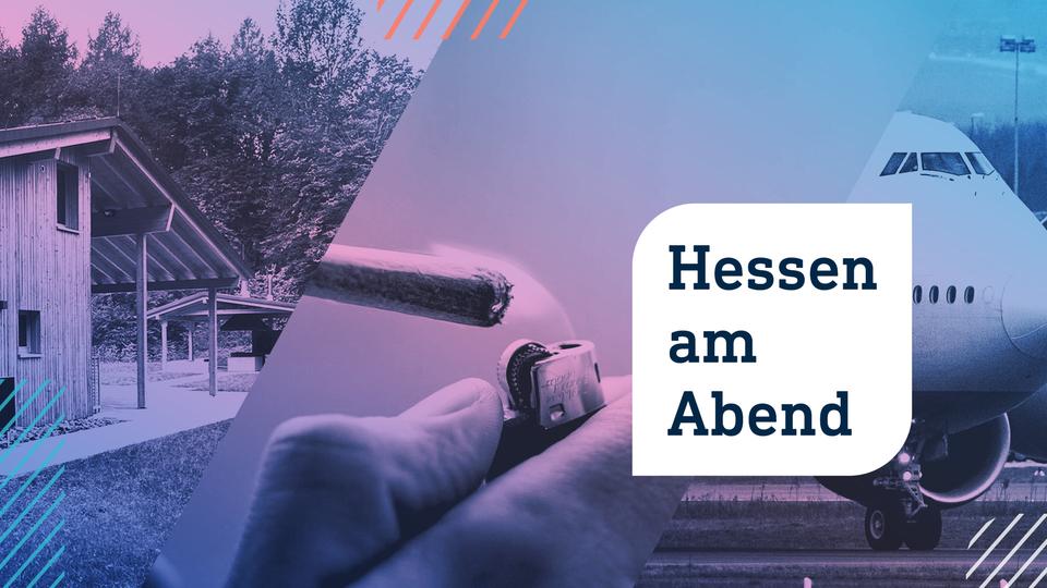Hessen am Abend: Herbsturlaub in Gefahr und eine millionenschwere Grillhütte