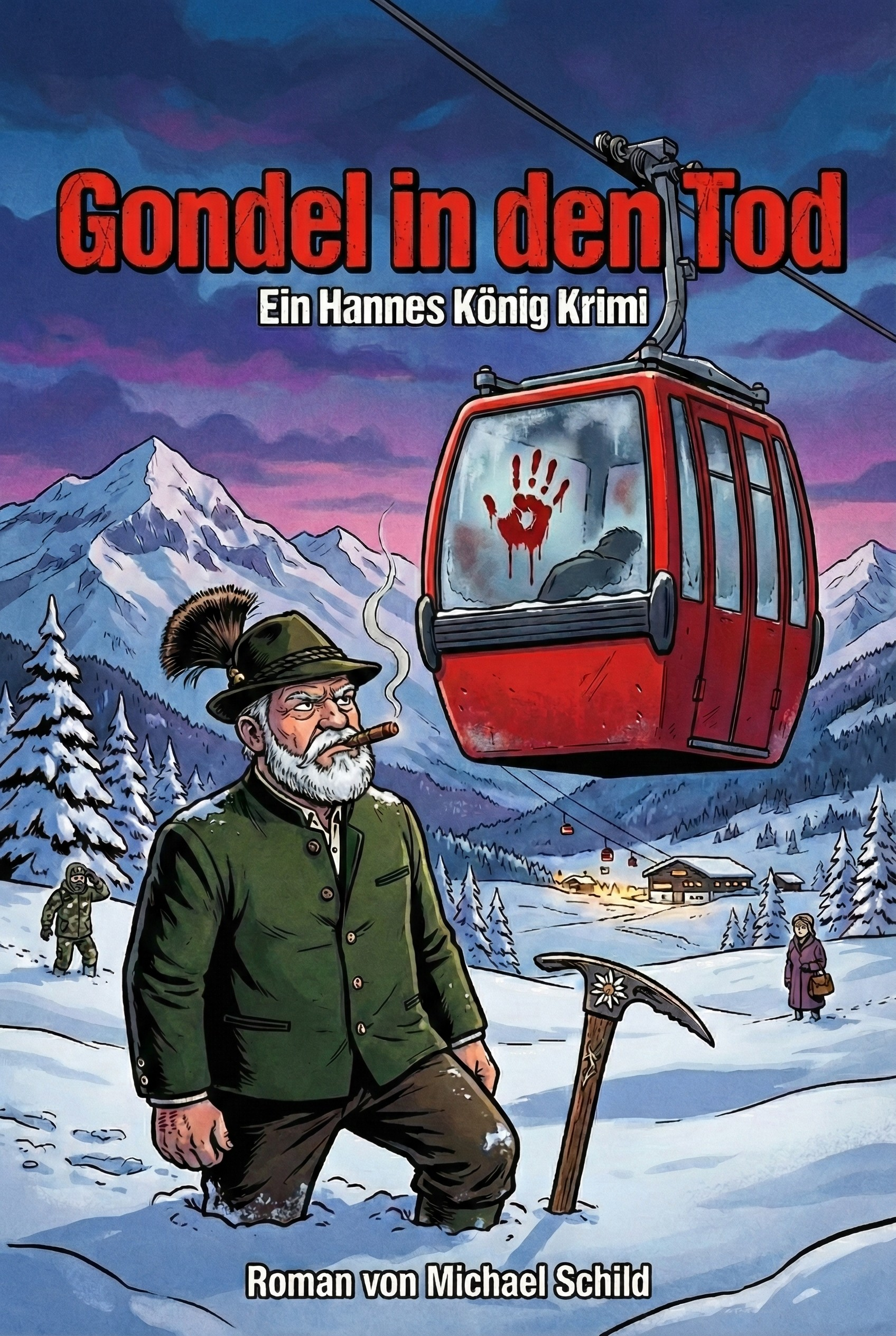 Gondel in den Tod: Ein Hannes König Krimi Band 8